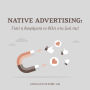 Native content και native advertising: Το πιο δημοφιλές εμπορικό εργαλείο